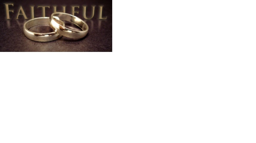 Be faithful in marriage