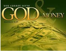 *Serve God with your money*